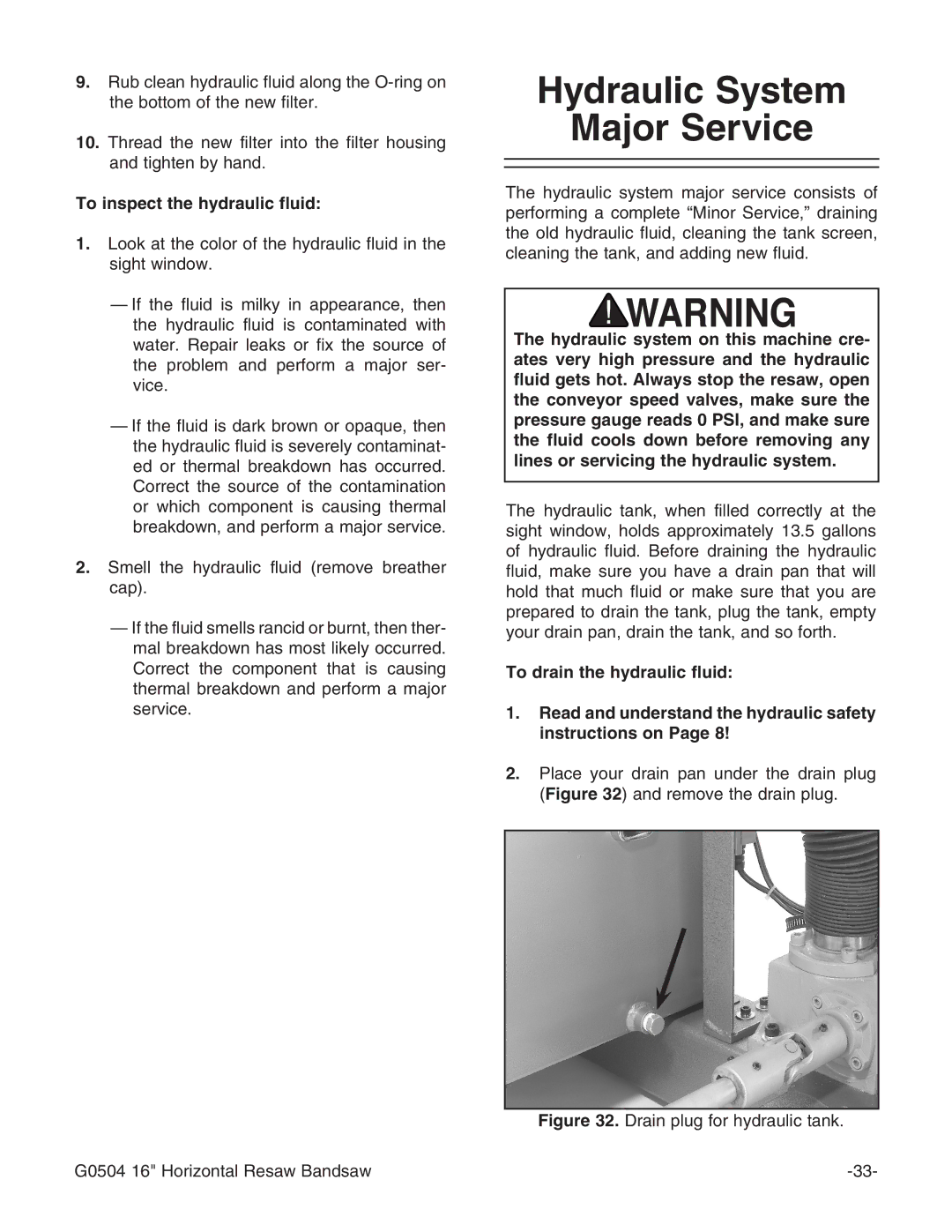 Grizzly G0504 owner manual Hydraulic System Major Service, To inspect the hydraulic fluid 