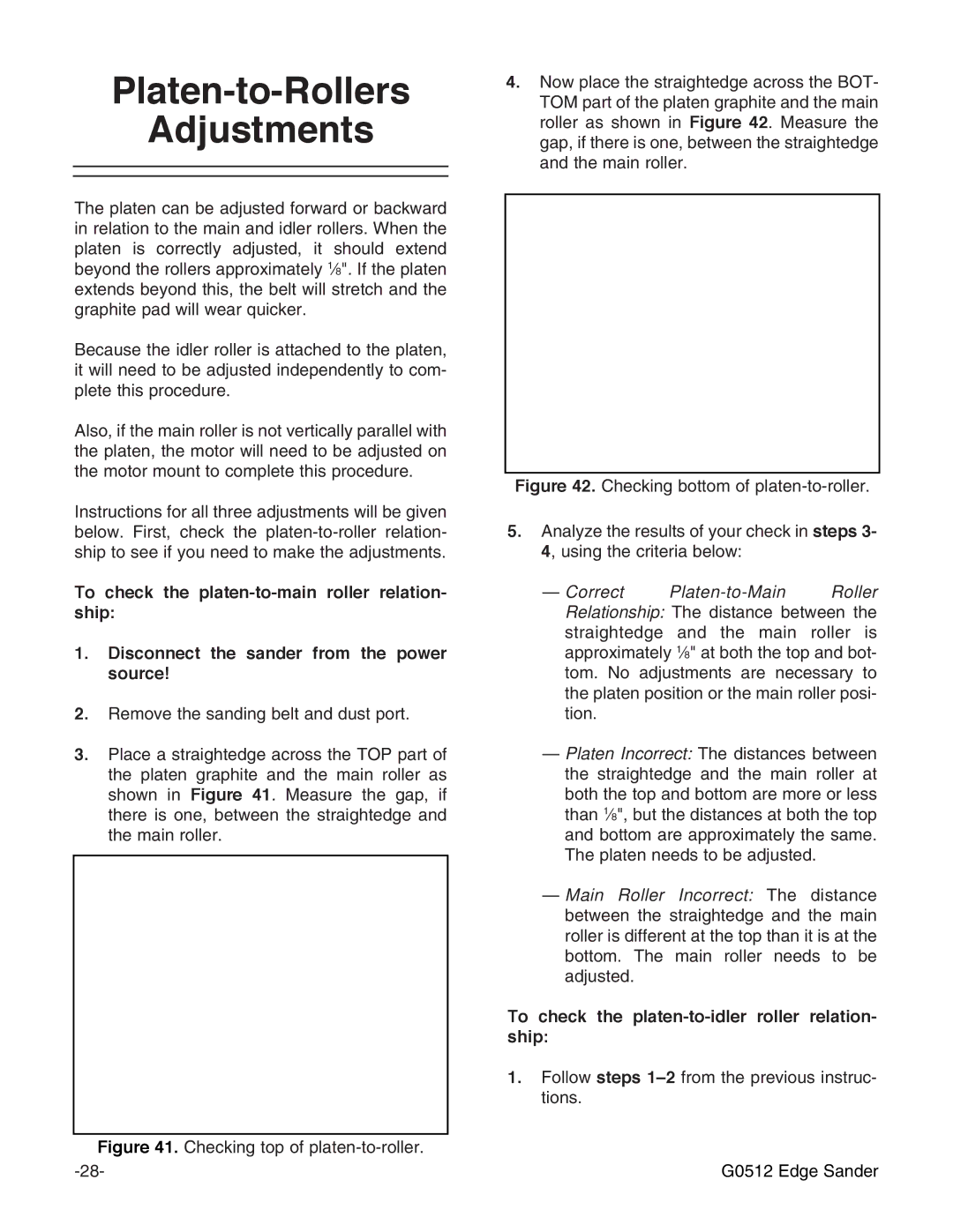 Grizzly G0512 instruction manual Platen-to-Rollers Adjustments, To check the platen-to-idler roller relation- ship 