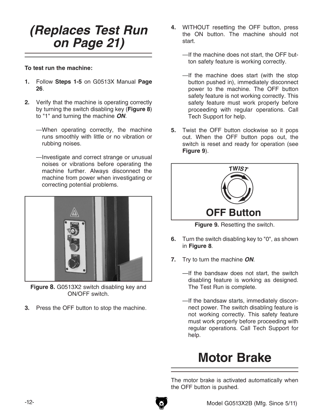 Grizzly G0513X2B manual Replaces Test Run, Motor Brake, To test run the machine 