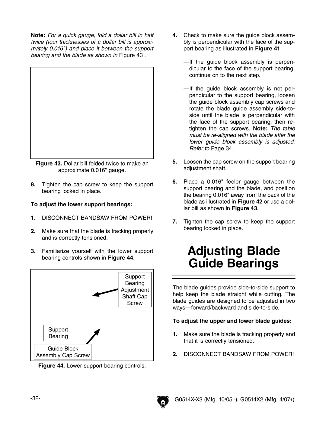 Grizzly G0514XF manual Adjusting Blade Guide Bearings, To adjust the lower support bearings 