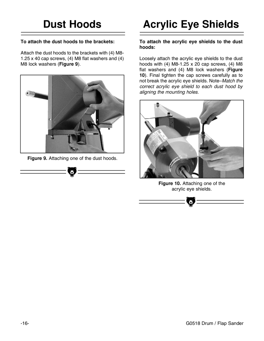 Grizzly G0518 instruction manual Dust Hoods, Acrylic Eye Shields, To attach the dust hoods to the brackets 