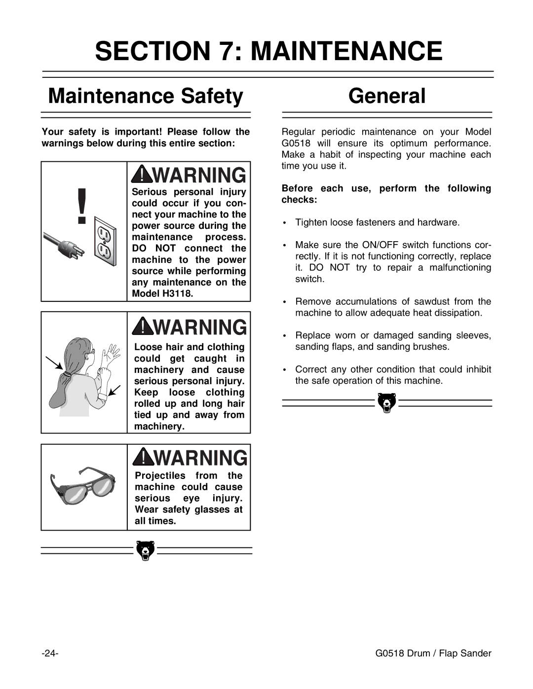 Grizzly G0518 instruction manual Maintenance Safety General, Before each use, perform the following checks 