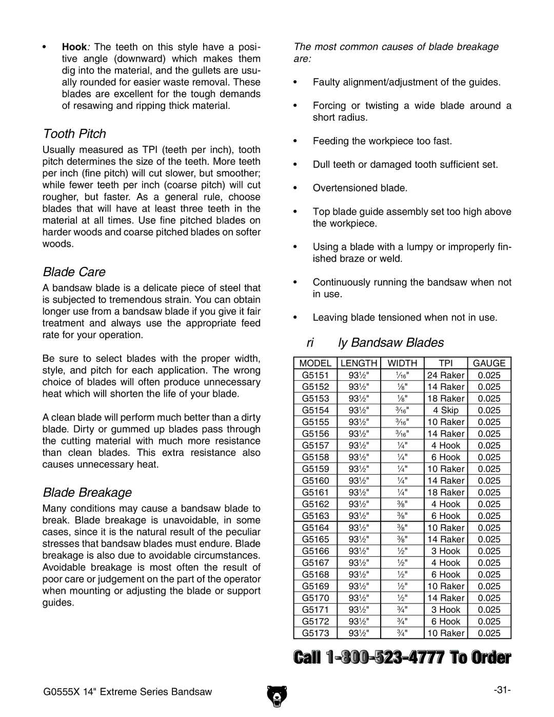 Grizzly G0555X Tooth Pitch, Blade Care, Blade Breakage, Grizzly Bandsaw Blades, Most common causes of blade breakage are 