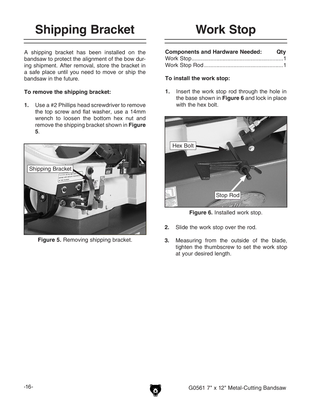 Grizzly G0561 owner manual Shipping Bracket, Work Stop, To remove the shipping bracket, Components and Hardware Needed Qty 