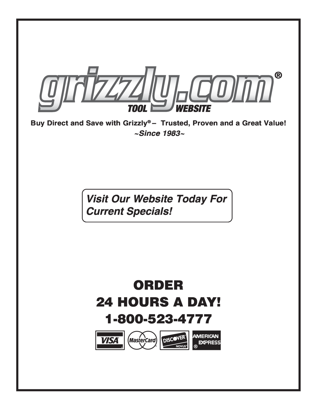 Grizzly G0569 ORDER 24 HOURS A DAY, Buy Direct and Save with Grizzly - Trusted, Proven and a Great Value, ~Since 1983~ 