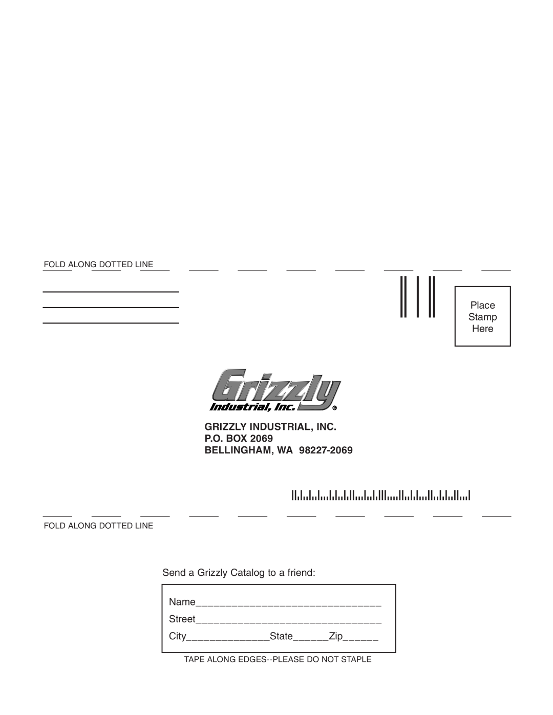 Grizzly G0572 Place Stamp Here, Grizzly Industrial, Inc P.O. Box Bellingham, Wa, Send a Grizzly Catalog to a friend 