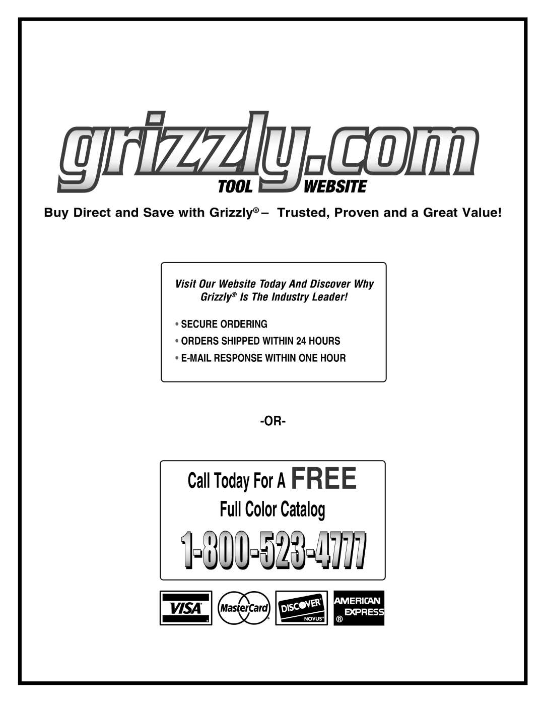 Grizzly G0572 instruction manual Call Today For A FREE Full Color Catalog, Visit Our Website Today And Discover Why 