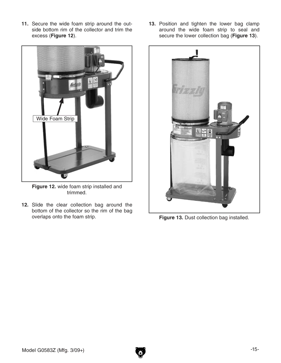 Grizzly G0583Z owner manual Dust collection bag installed 