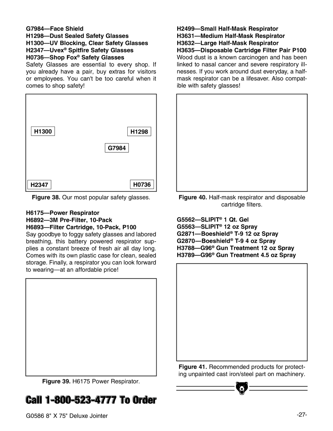 Grizzly G0586 manual  $UST 3EALED 3AFETY Lasses,  0OWERˆ2ESPIRATOR 