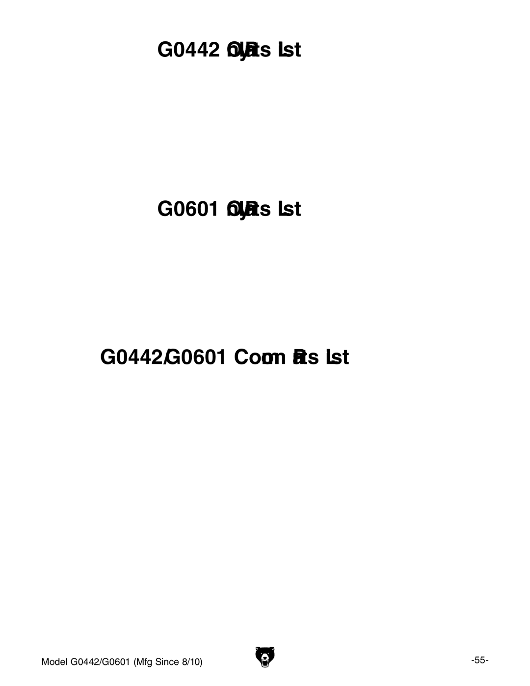 Grizzly owner manual G0442 Only Parts List, G0601 Only Parts List, G0442/G0601 Common Parts List 