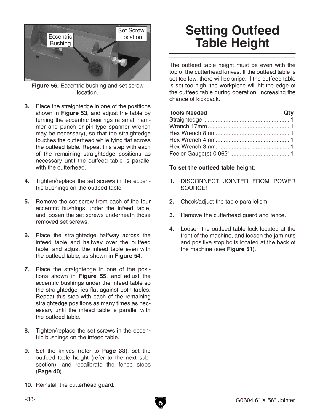 Grizzly G0604 owner manual Setting Outfeed Table Height, To set the outfeed table height 