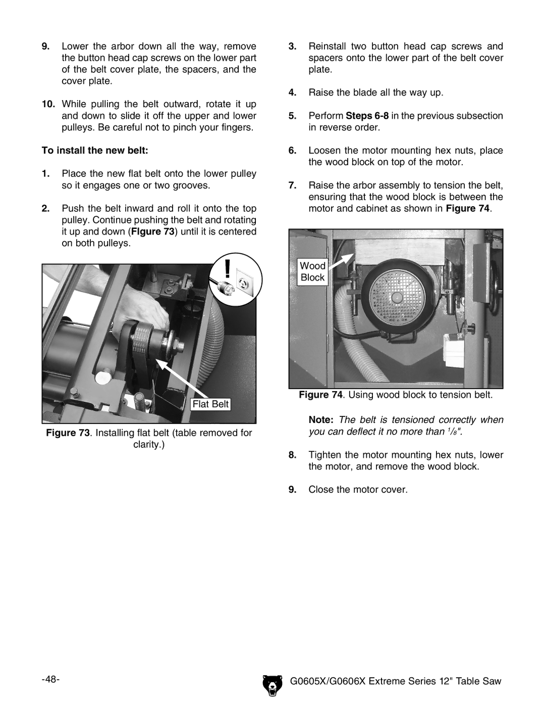 Grizzly G0605X, G0606X owner manual To install the new belt 