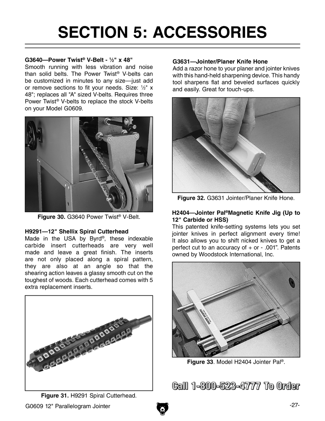 Grizzly G0609 owner manual Accessories, H9291-12 Shellix Spiral Cutterhead, G3631-Jointer/Planer Knife Hone 