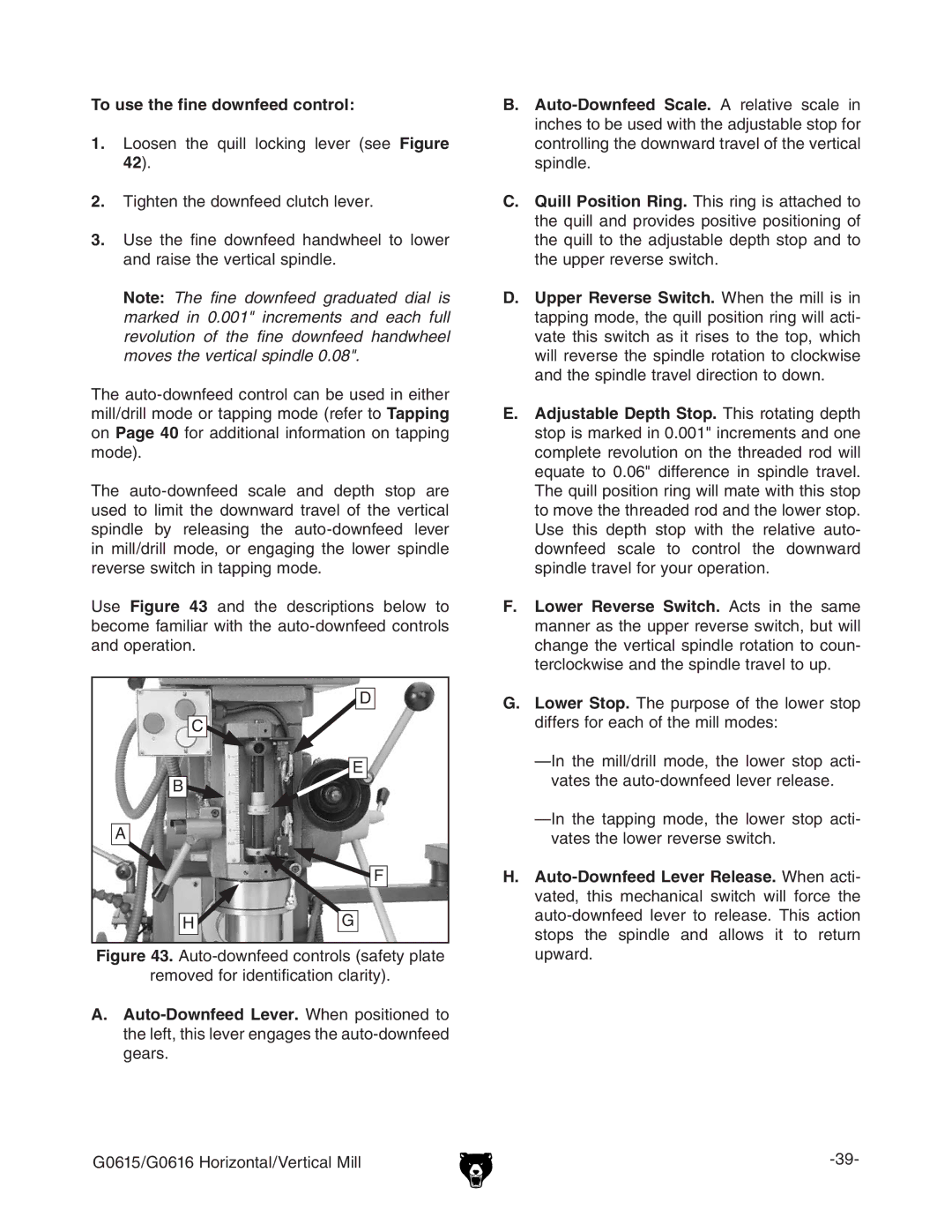 Grizzly G0615/G0616 manual 4O USE the Fine Downfeed CONTROL 