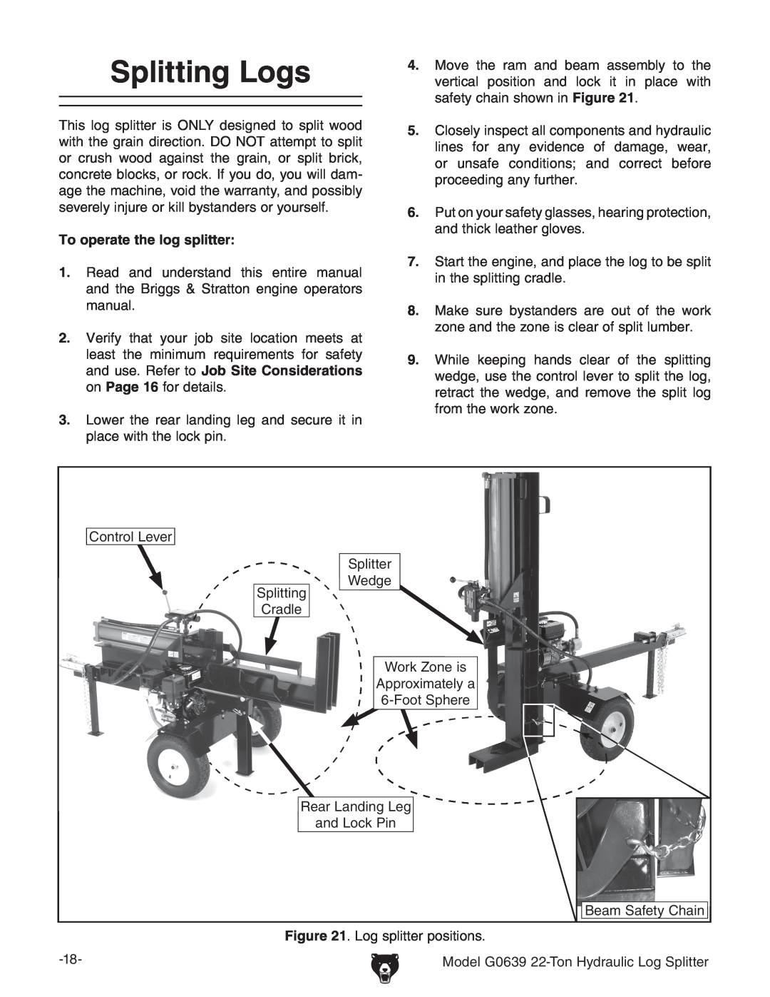 Grizzly G0639 owner manual Splitting Logs, To operate the log splitter 
