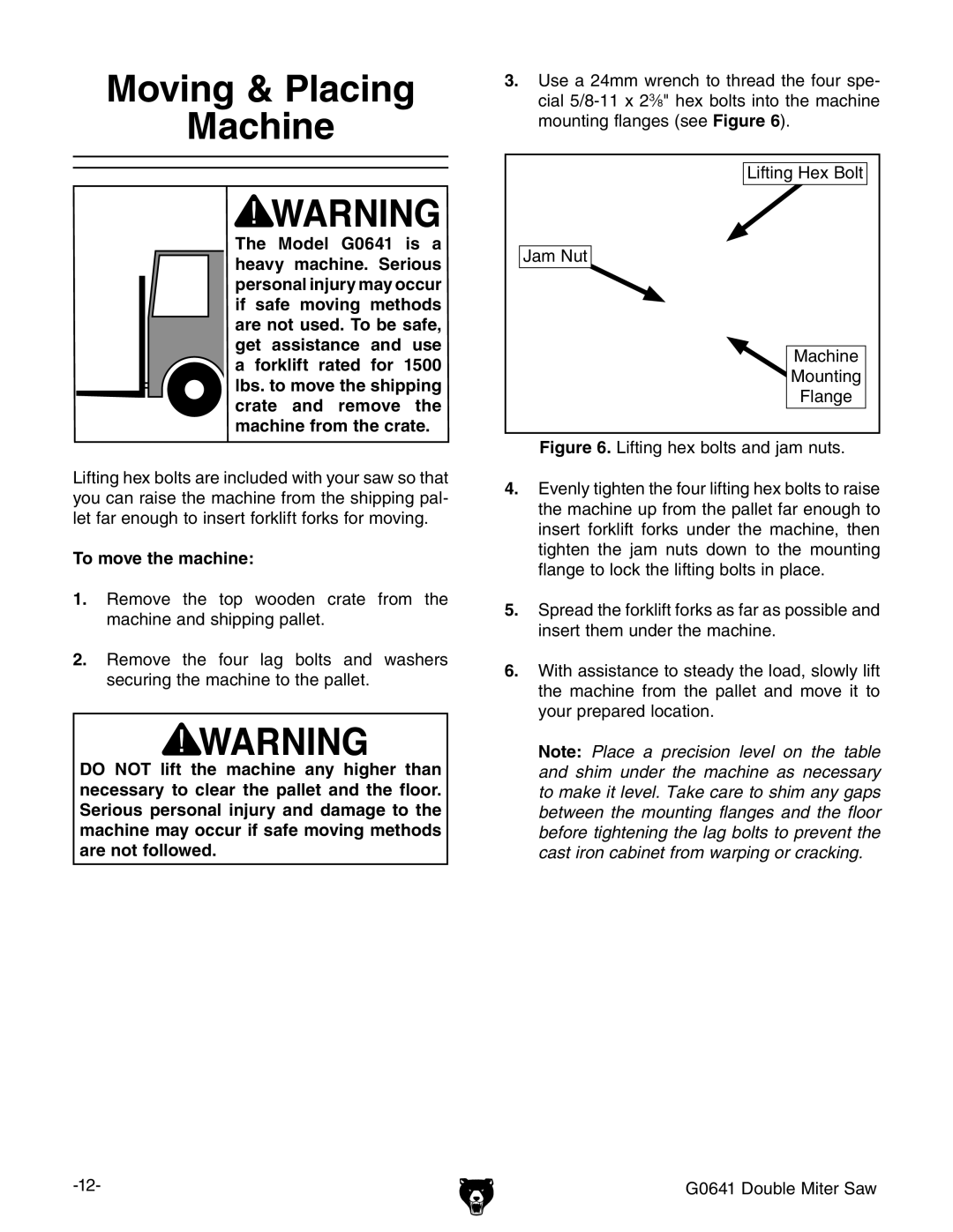 Grizzly G0641 owner manual Moving & Placing Machine, To move the machine 