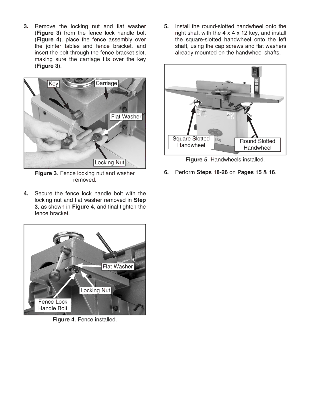 Grizzly G0656X manual Handwheels installed, Perform Steps 18-26 on Pages 15 