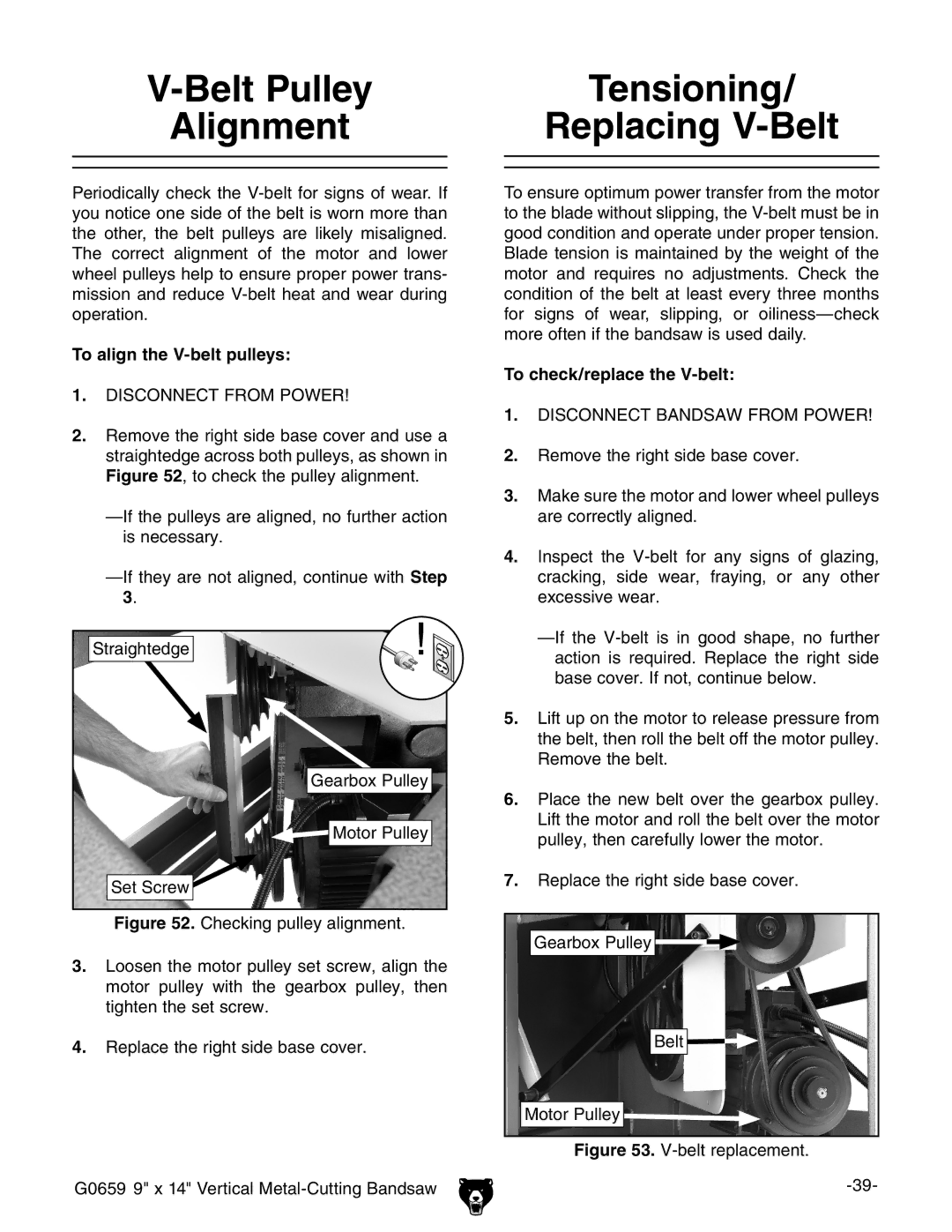 Grizzly G0659 owner manual Tensioning, Replacing V-Belt, To align the V-belt pulleys, To check/replace the V-belt 