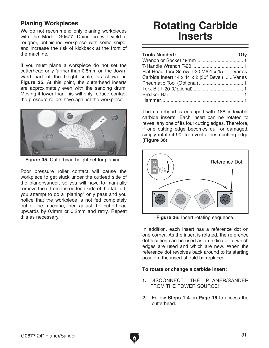 Grizzly G0677 owner manual Rotating Carbide Inserts, Planing Workpieces, To rotate or change a carbide insert 