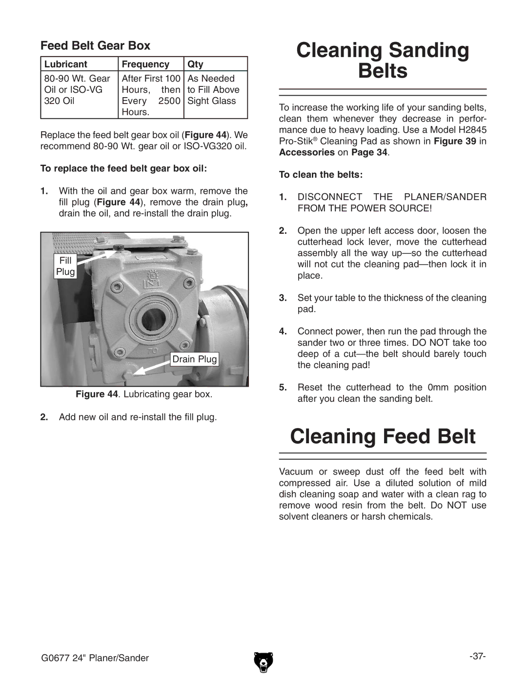 Grizzly G0677 Cleaning Sanding Belts, Cleaning Feed Belt, Feed Belt Gear Box, To replace the feed belt gear box oil 