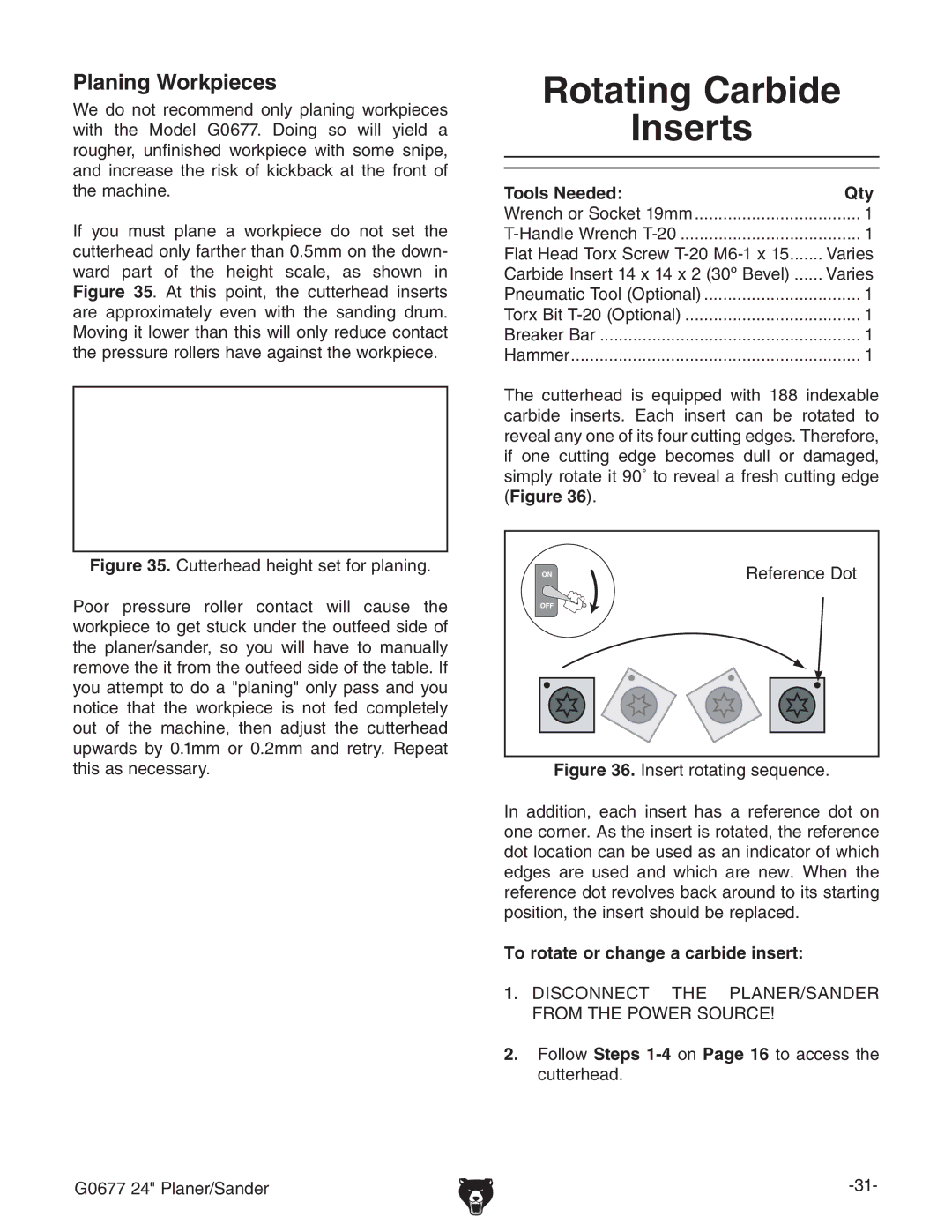 Grizzly G0677 owner manual Rotating Carbide Inserts, Planing Workpieces, To rotate or change a carbide insert 