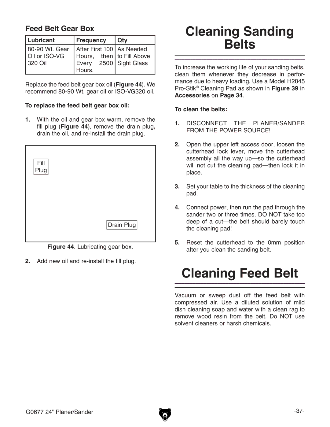 Grizzly G0677 Cleaning Sanding Belts, Cleaning Feed Belt, Feed Belt Gear Box, To replace the feed belt gear box oil 