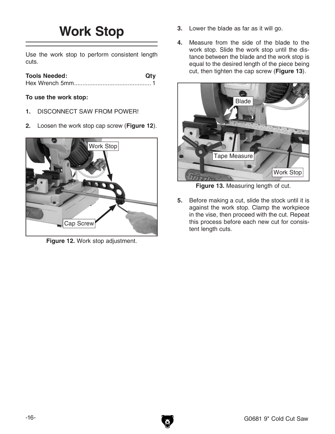 Grizzly G0681 owner manual Work Stop, Tools Needed Qty, To use the work stop 