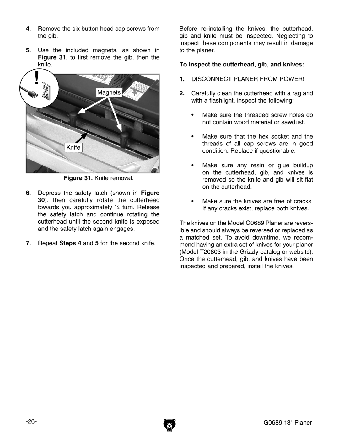 Grizzly G0689 owner manual To inspect the cutterhead, gib, and knives 