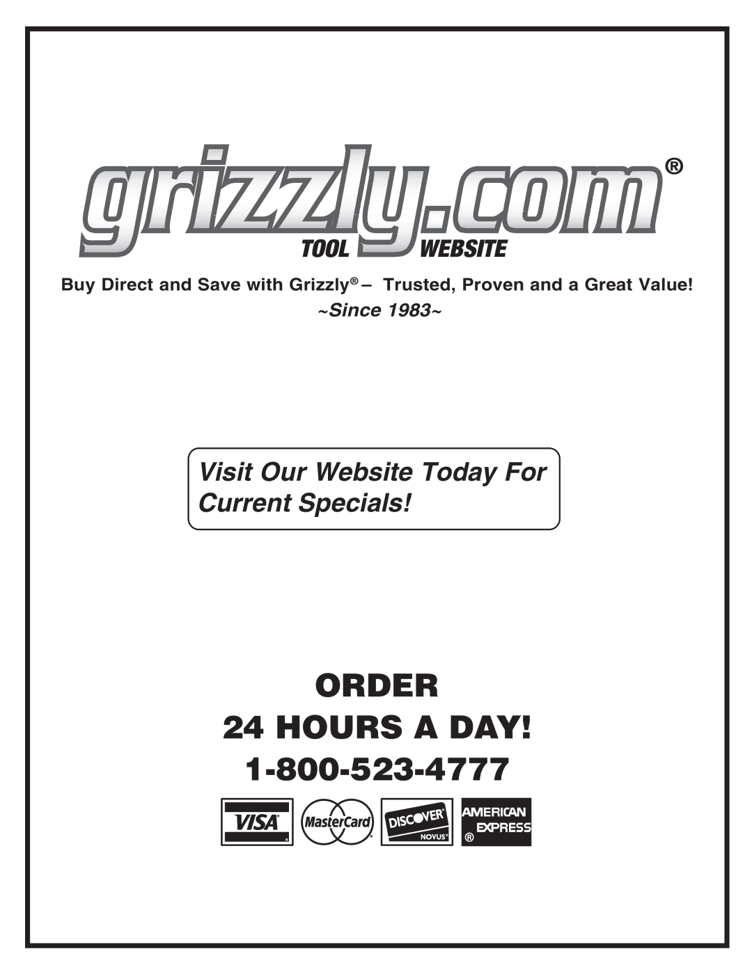 Grizzly G0693 owner manual Order Hours a DAY 