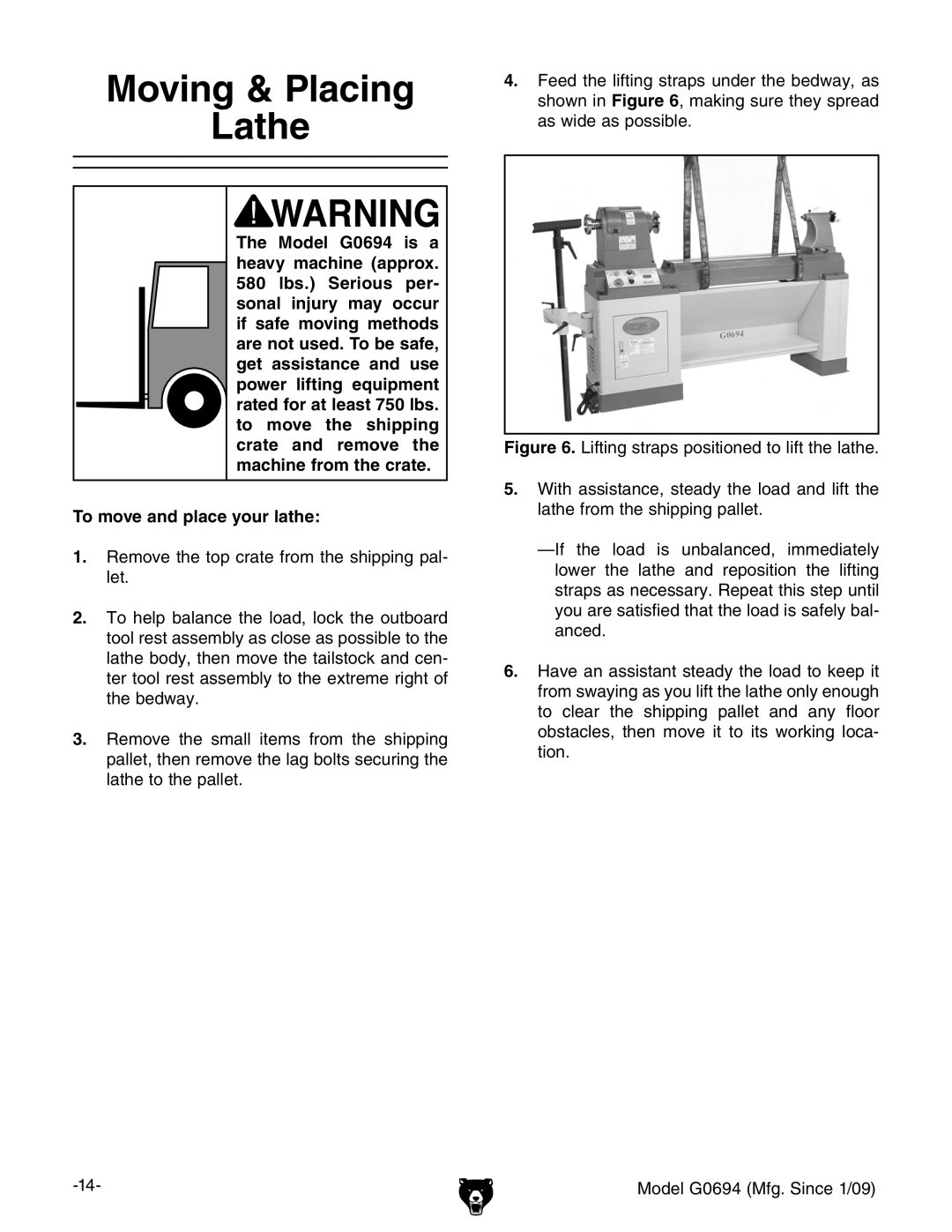 Grizzly owner manual Moving & Placing Lathe, Model G0694 is a heavy machine approx 