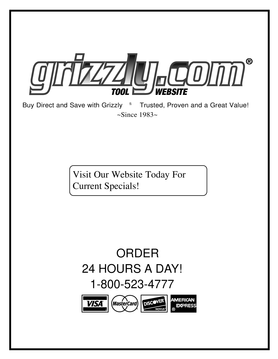 Grizzly G0698 owner manual Order Hours a DAY 