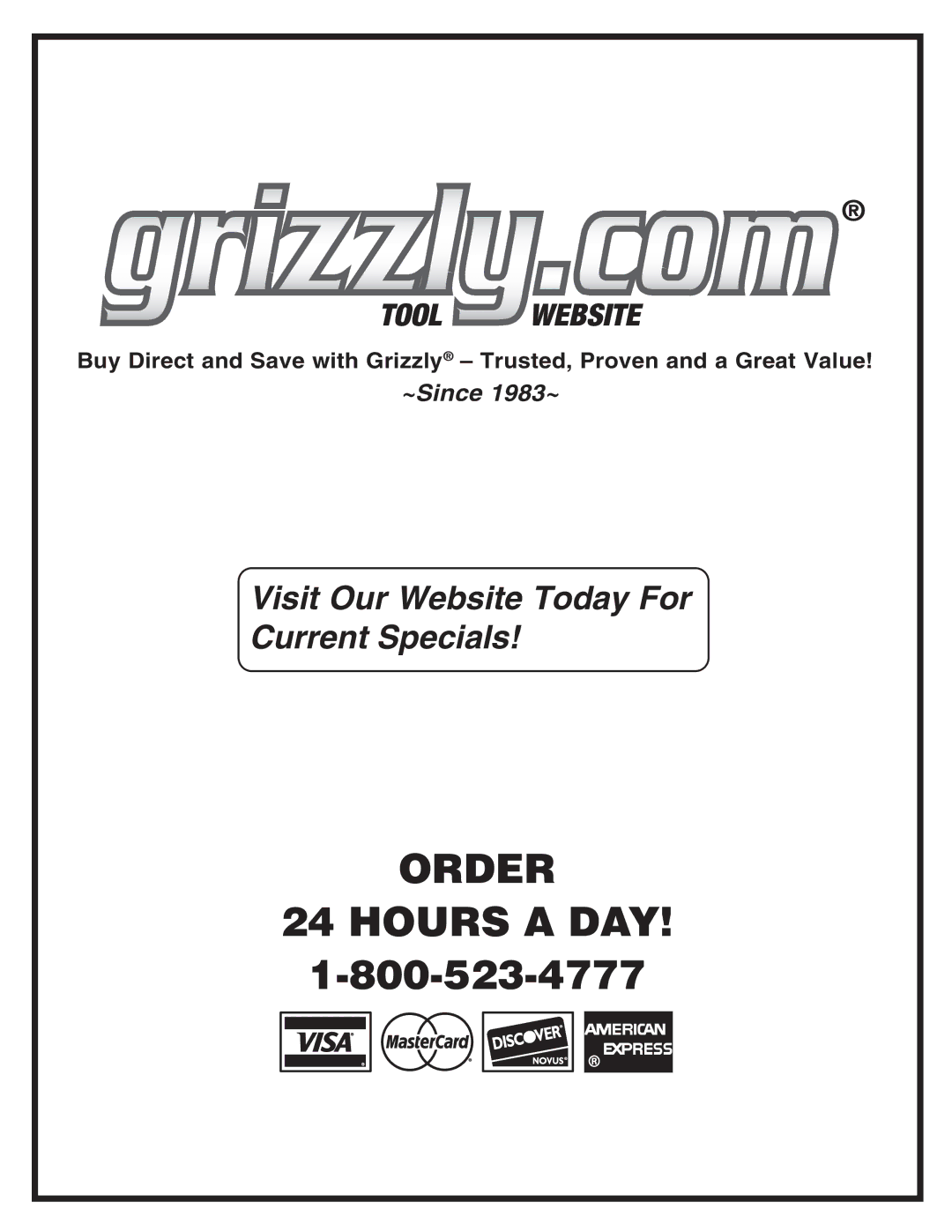 Grizzly G0723 owner manual Order Hours a DAY 