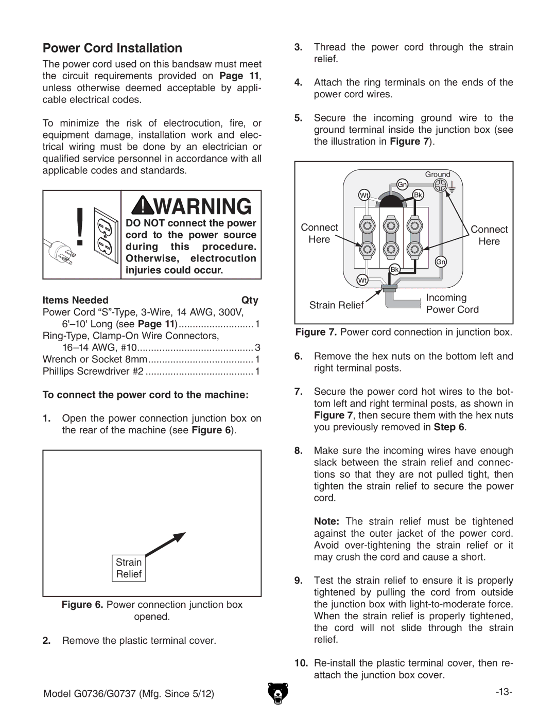 Grizzly G0736 owner manual Power Cord Installation, Items NeededQty, To connect the power cord to the machine 