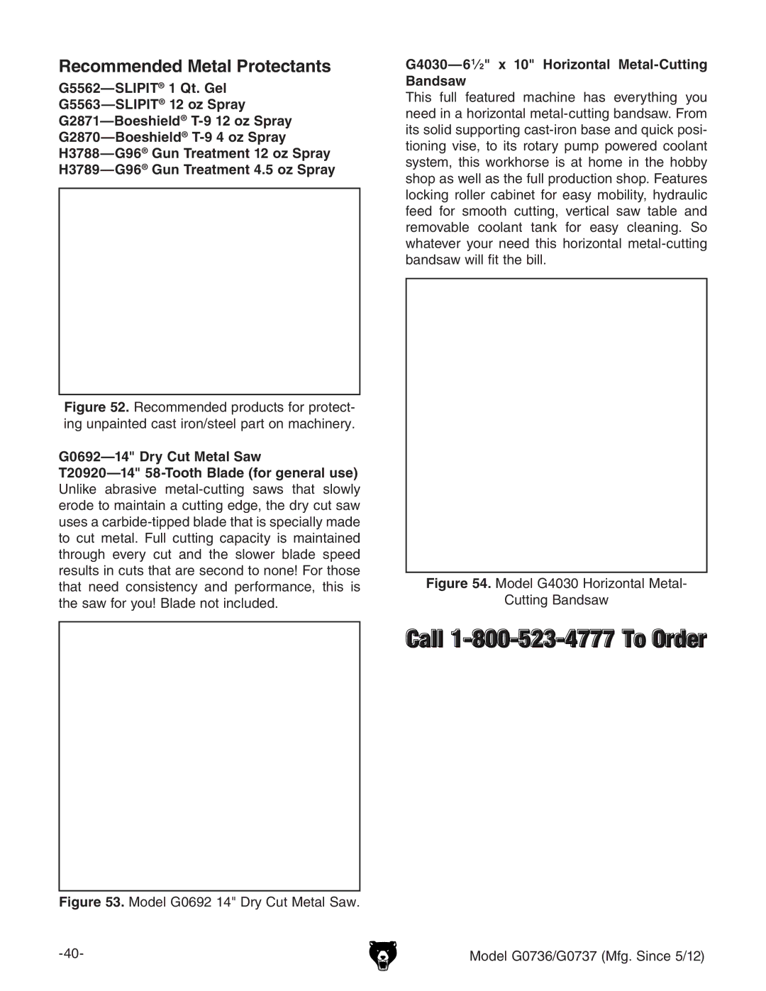 Grizzly G0736 Recommended Metal Protectants, G0692-14 Dry Cut Metal Saw, G4030-61⁄2 x 10 Horizontal Metal-Cutting Bandsaw 
