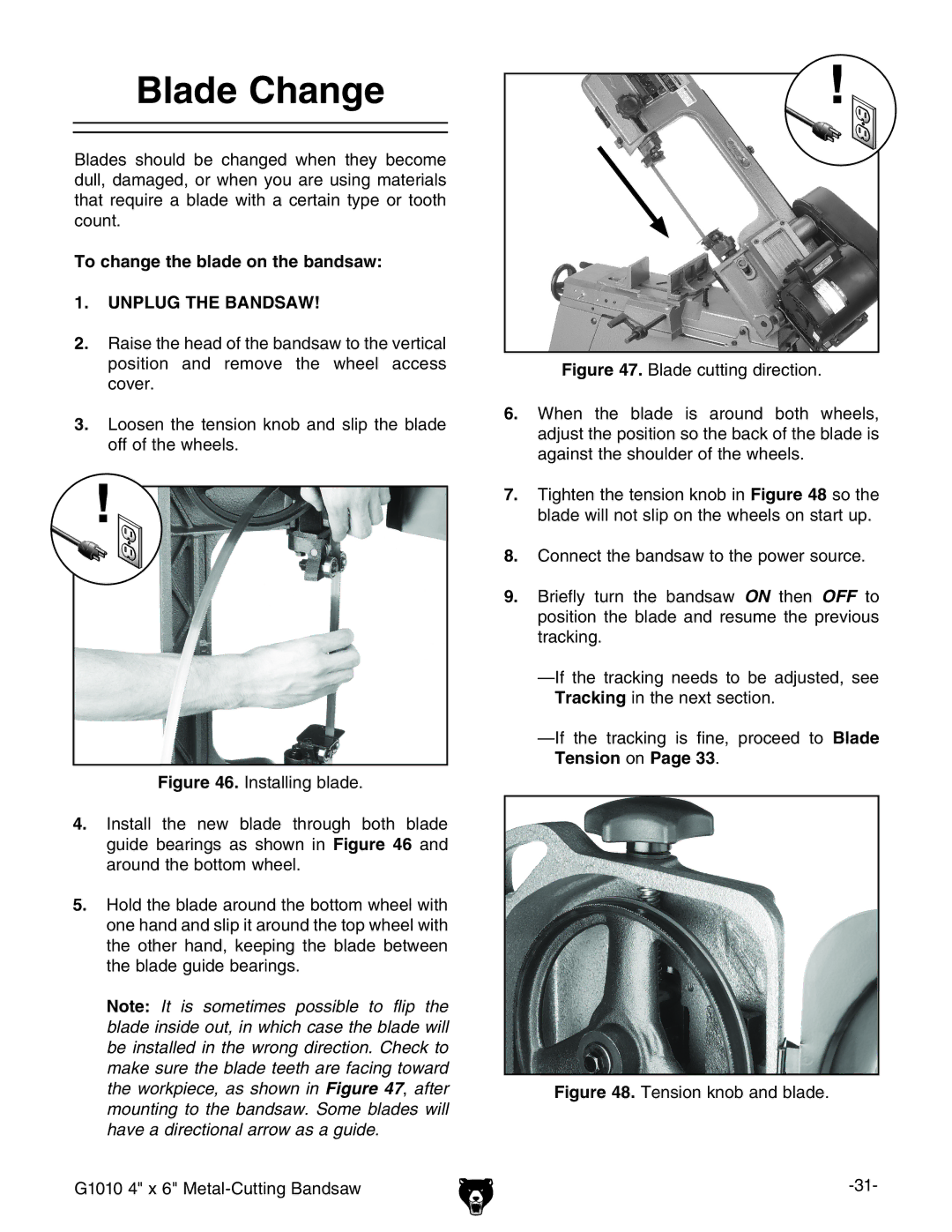 Grizzly G1010 instruction manual Blade Change, To change the blade on the bandsaw 