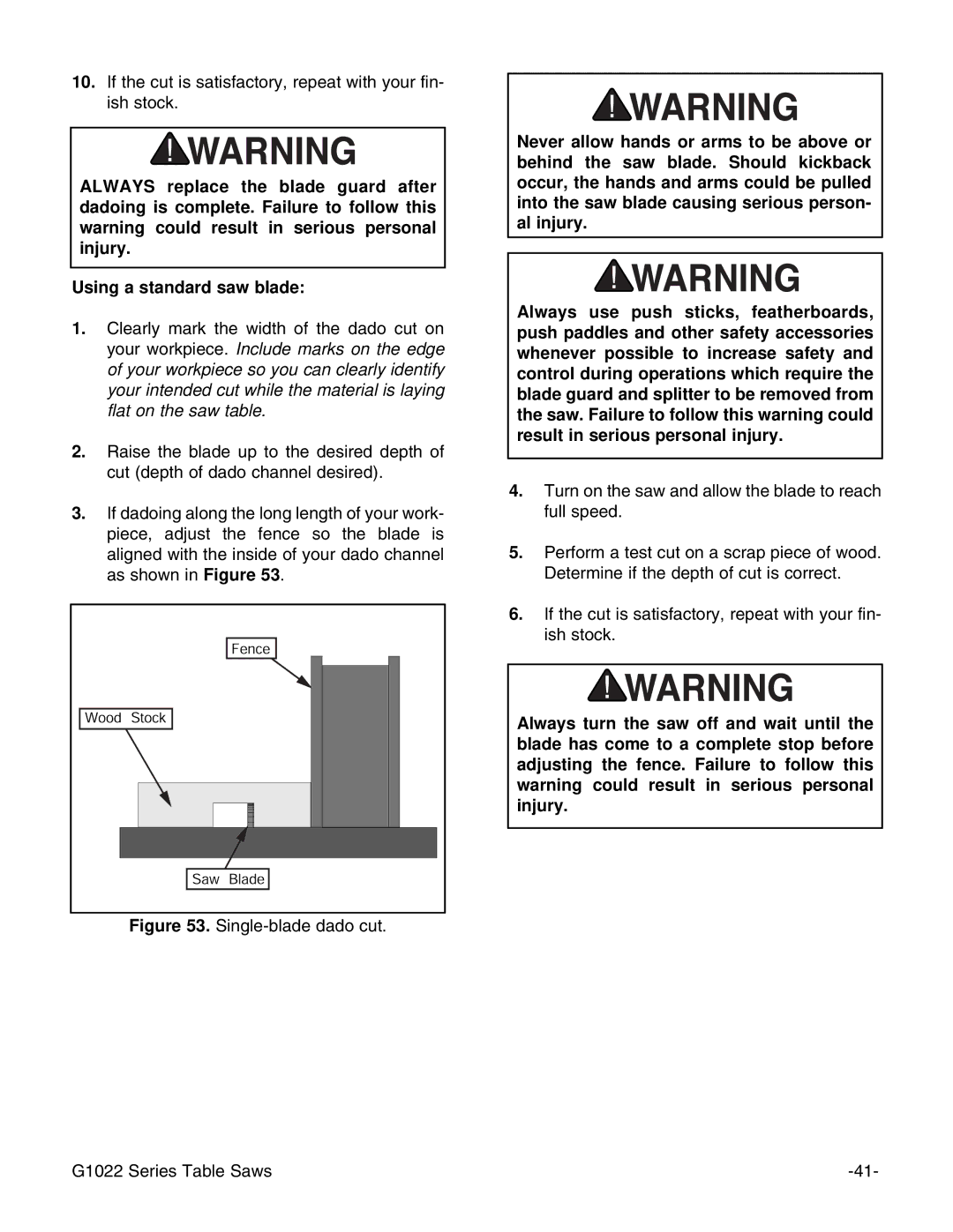 Grizzly G1022SM instruction manual If the cut is satisfactory, repeat with your fin- ish stock 