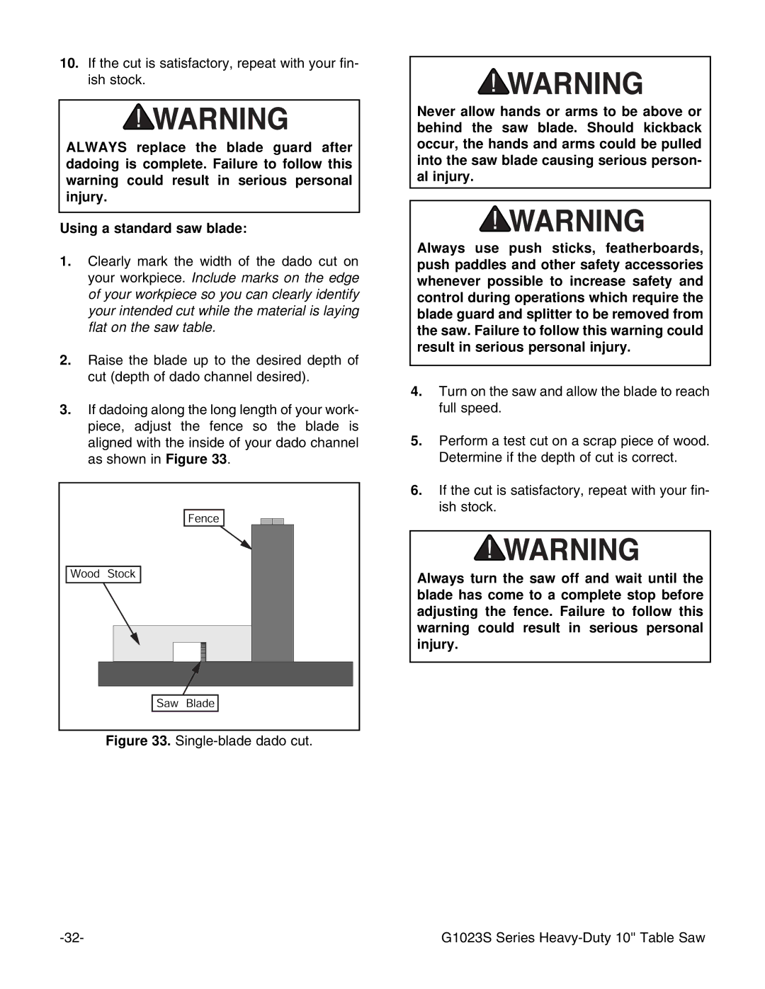 Grizzly G1023S instruction manual If the cut is satisfactory, repeat with your fin- ish stock 