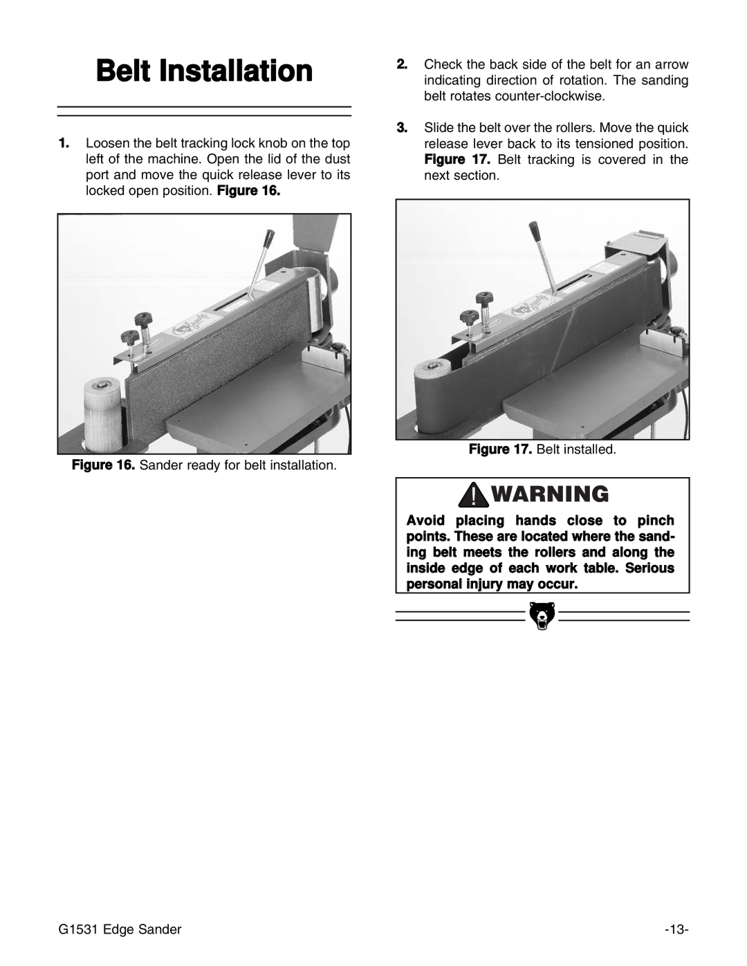 Grizzly G1531 manual Belt Installation, Belt installed 