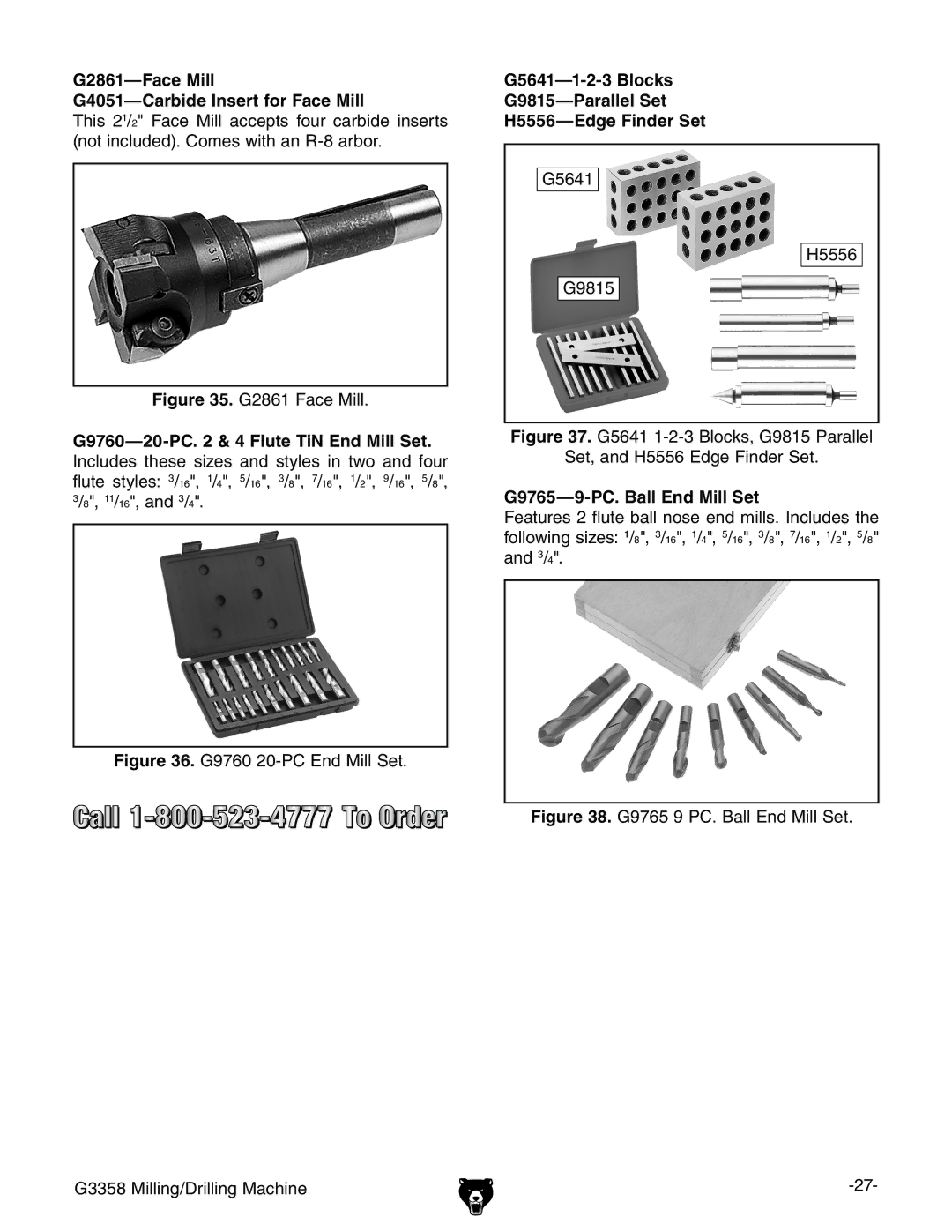 Grizzly G3358 owner manual G2861-Face Mill G4051-Carbide Insert for Face Mill, G9765-9-PC. Ball End Mill Set 