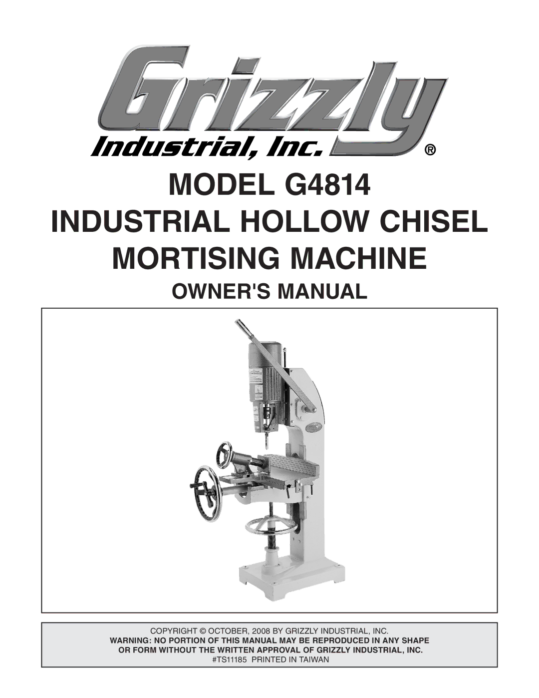 Grizzly owner manual Model G4814 Industrial Hollow Chisel Mortising Machine 