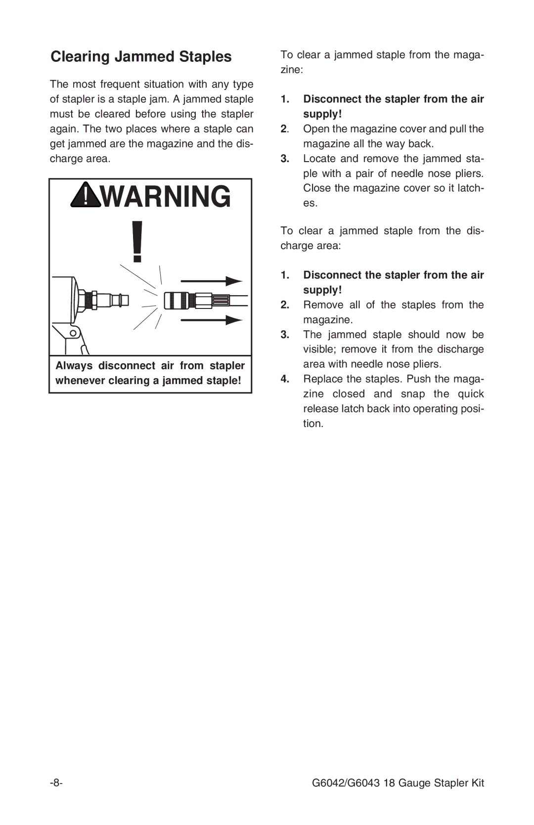 Grizzly G6042/3 instruction manual Clearing Jammed Staples, Disconnect the stapler from the air supply 