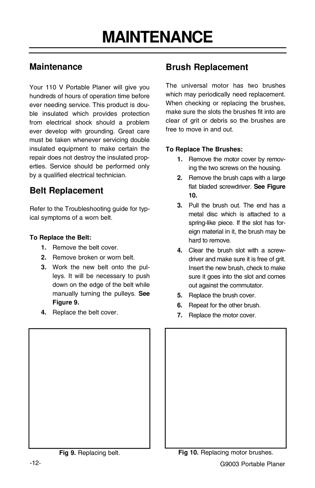 Grizzly G9003 instruction manual Maintenance, Belt Replacement, Brush Replacement 