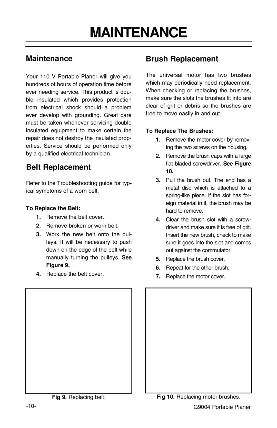 Grizzly G9004 instruction manual Maintenance, Belt Replacement, Brush Replacement 