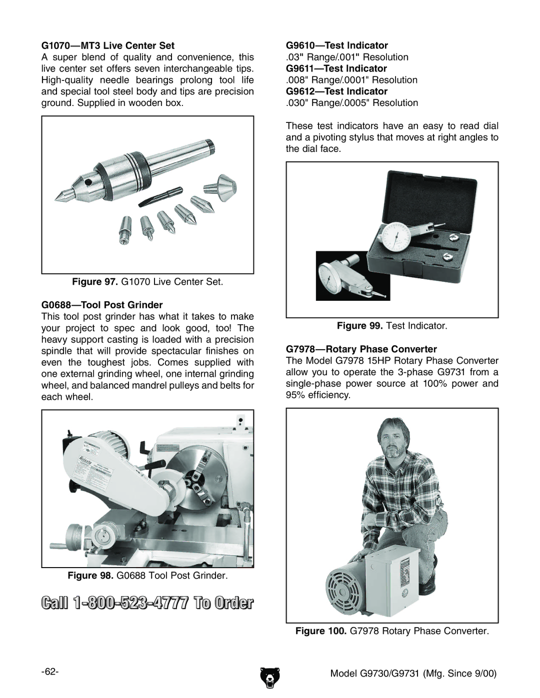 Grizzly G9730, G9731 G1070-MT3 Live Center Set, G0688-Tool Post Grinder, G9610-Test Indicator, G9611-Test Indicator 