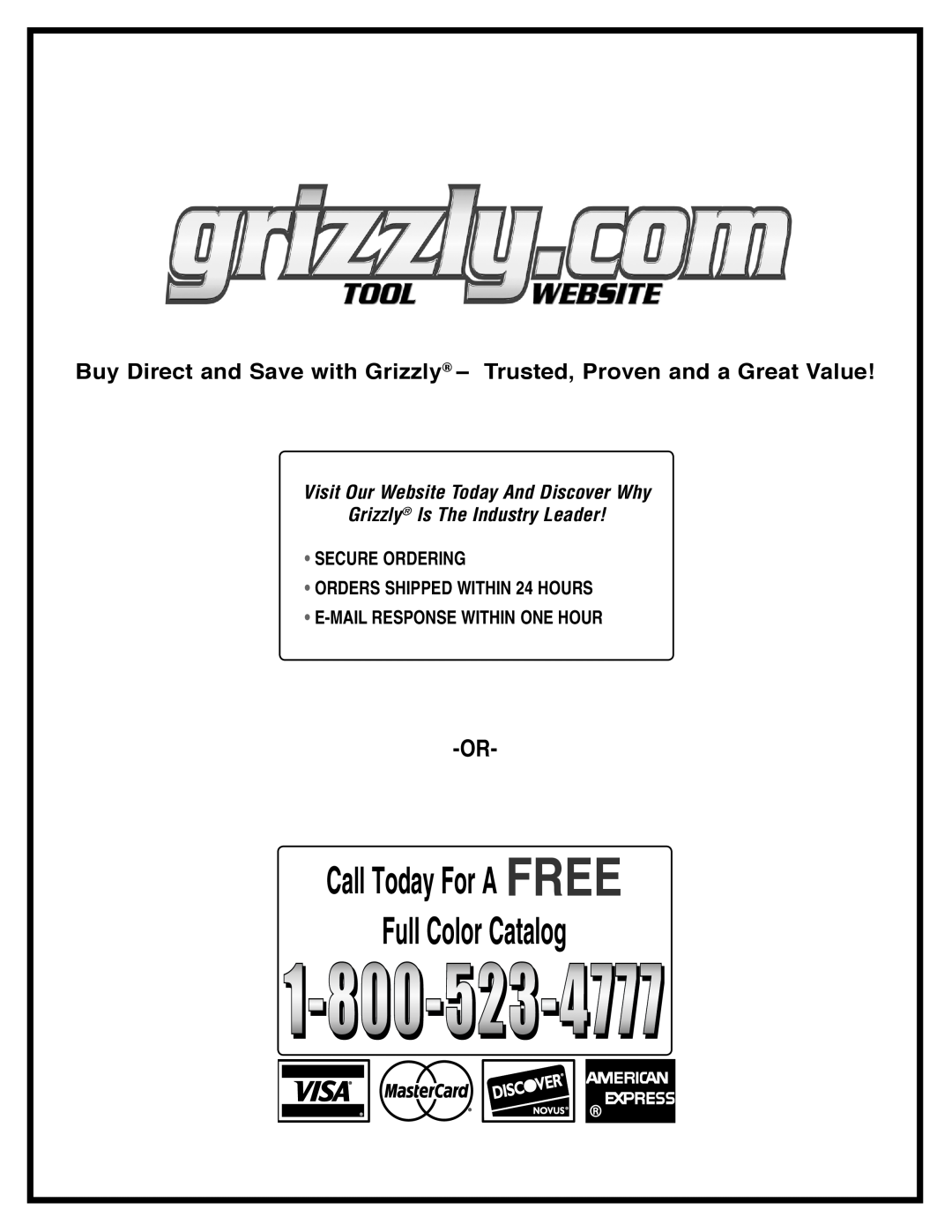 Grizzly G9956 instruction manual Call Today For A FREE Full Color Catalog, Visit Our Website Today And Discover Why 