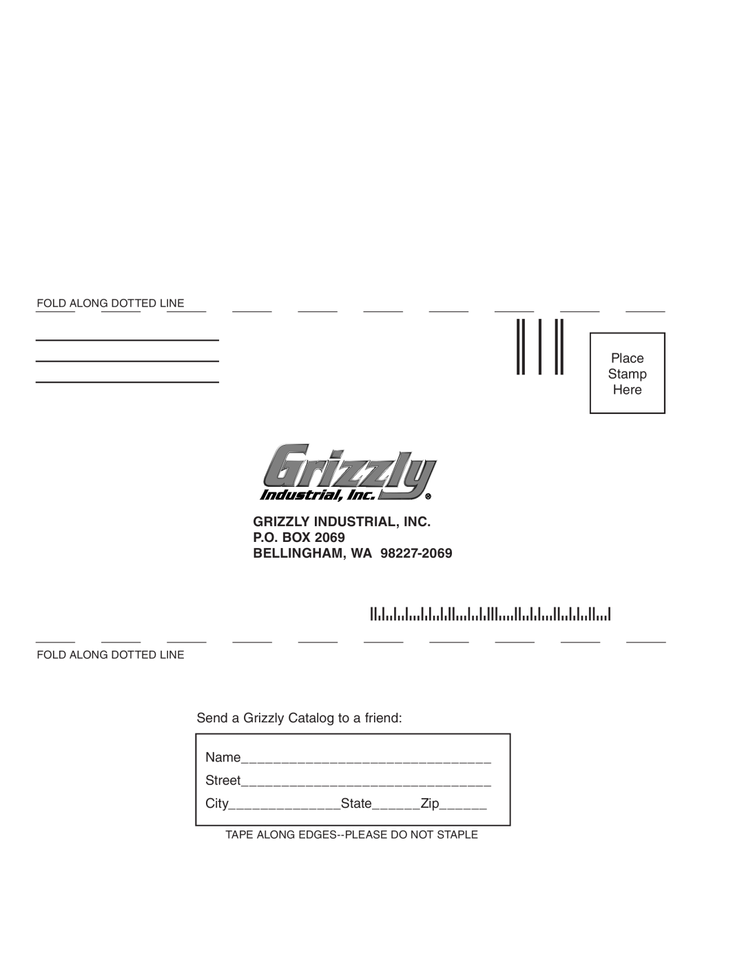 Grizzly G9956 Place Stamp Here, Grizzly Industrial, Inc P.O. Box Bellingham, Wa, Send a Grizzly Catalog to a friend, Name 