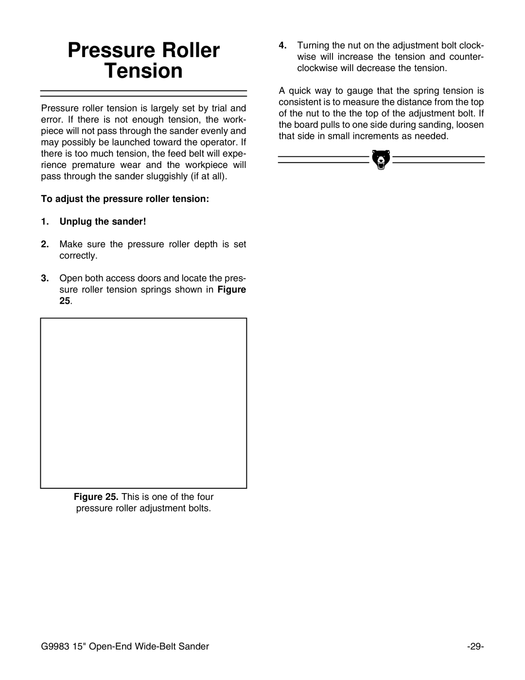 Grizzly G9983 instruction manual Pressure Roller Tension, To adjust the pressure roller tension Unplug the sander 