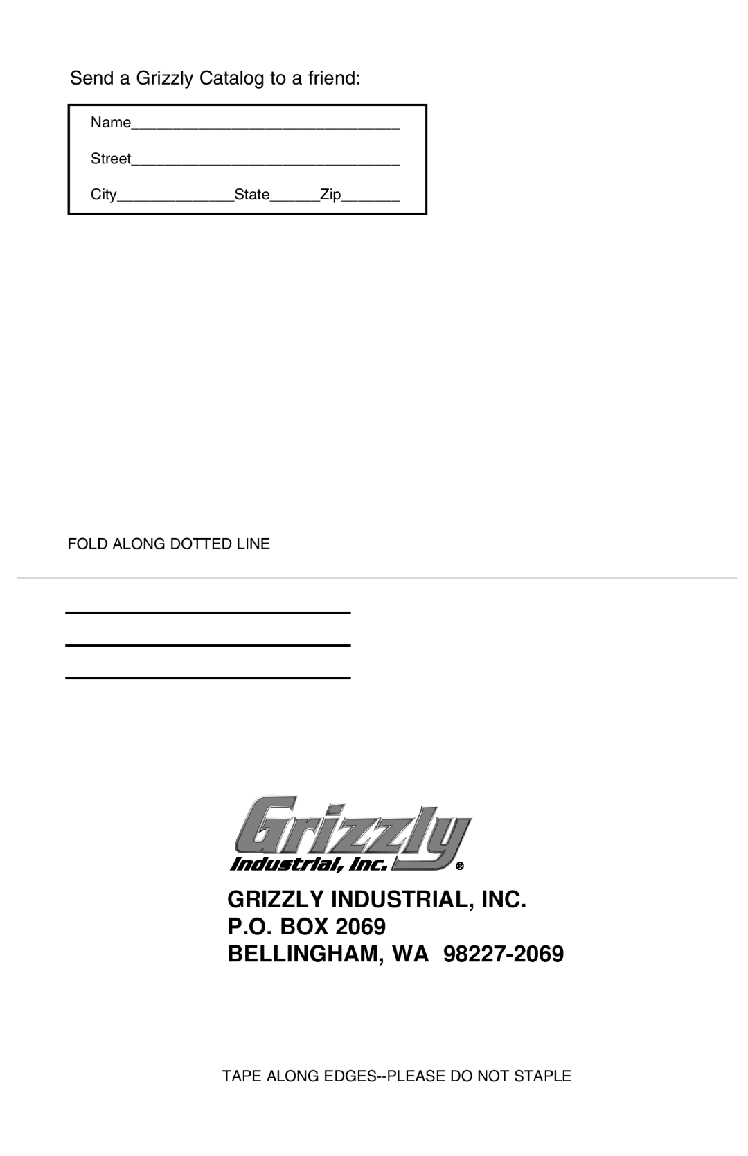 Grizzly H0600 instruction manual Grizzly Industrial, Inc P.O. Box Bellingham, Wa, Send a Grizzly Catalog to a friend 