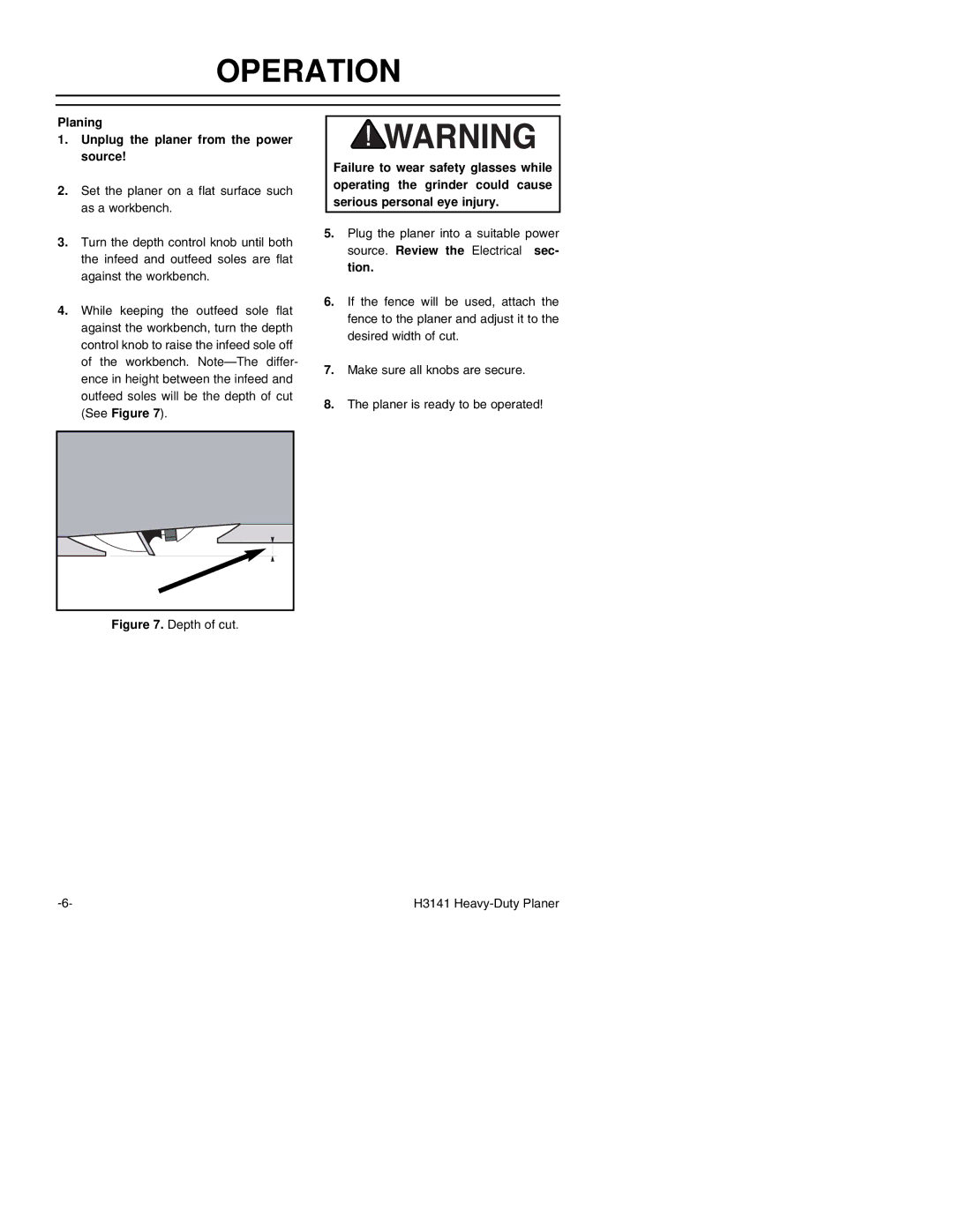 Grizzly H3141 instruction manual Operation, Planing Unplug the planer from the power source 