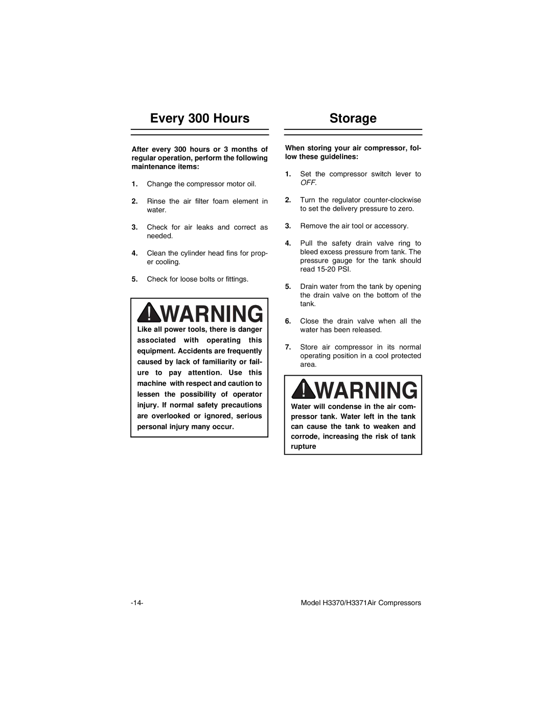 Grizzly H3371, H3370 instruction manual Every 300 Hours Storage, When storing your air compressor, fol- low these guidelines 